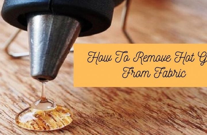 how to remove hot glue from fabric