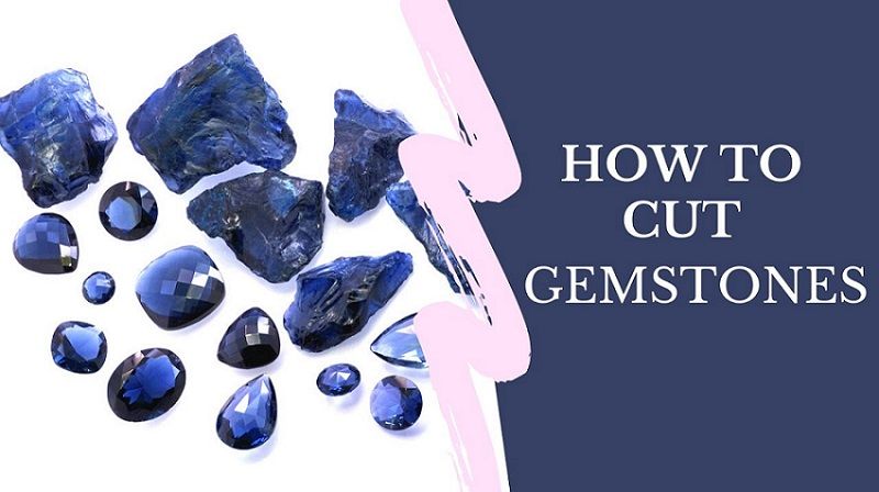 how to cut gemstones