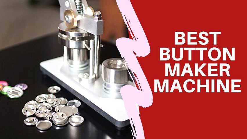 Best Button Maker