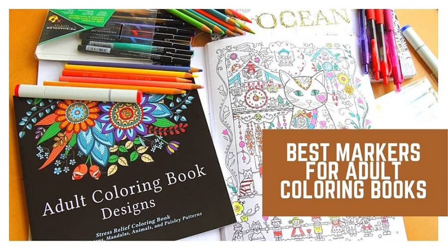 Best Markers for Adult Coloring Books