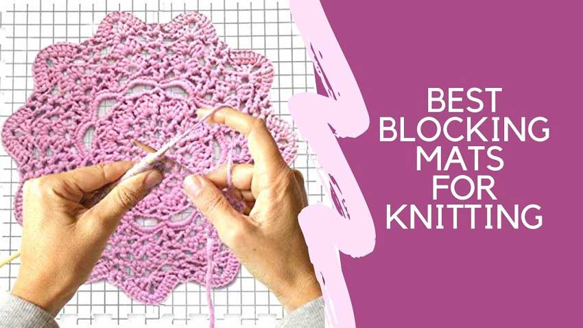 Best Blocking Mats for Knitting